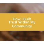 How I Built Trust Within My Community