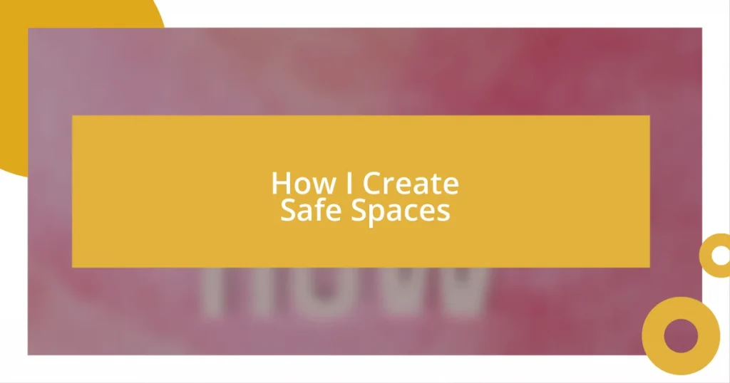 How I Create Safe Spaces