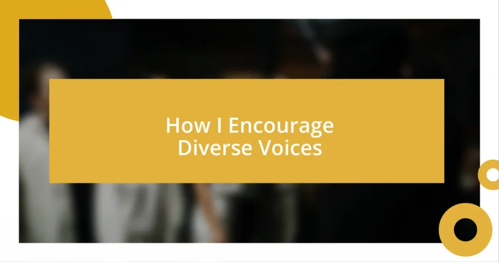 How I Encourage Diverse Voices