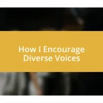 How I Encourage Diverse Voices