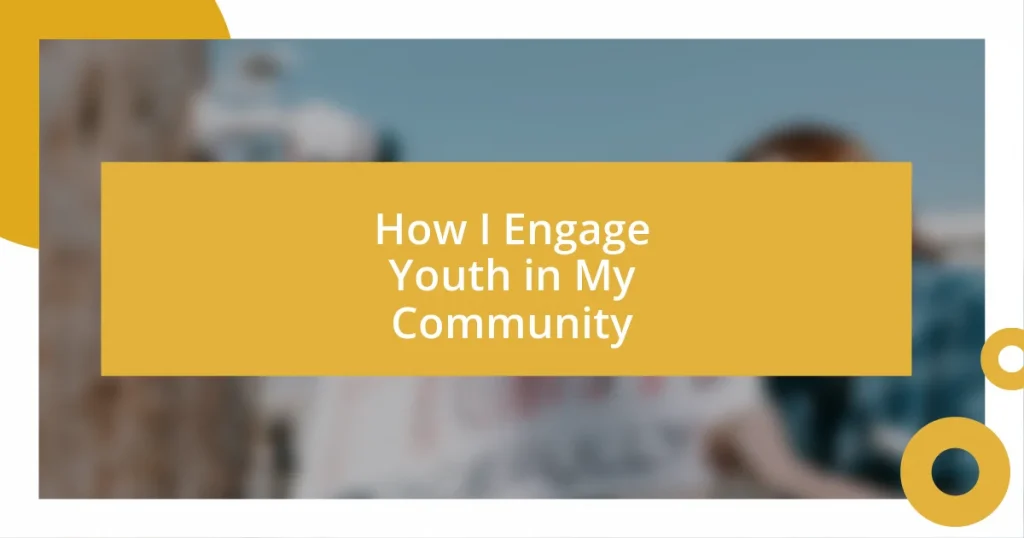 How I Engage Youth in My Community