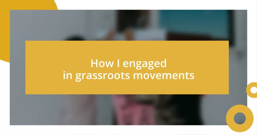 How I engaged in grassroots movements