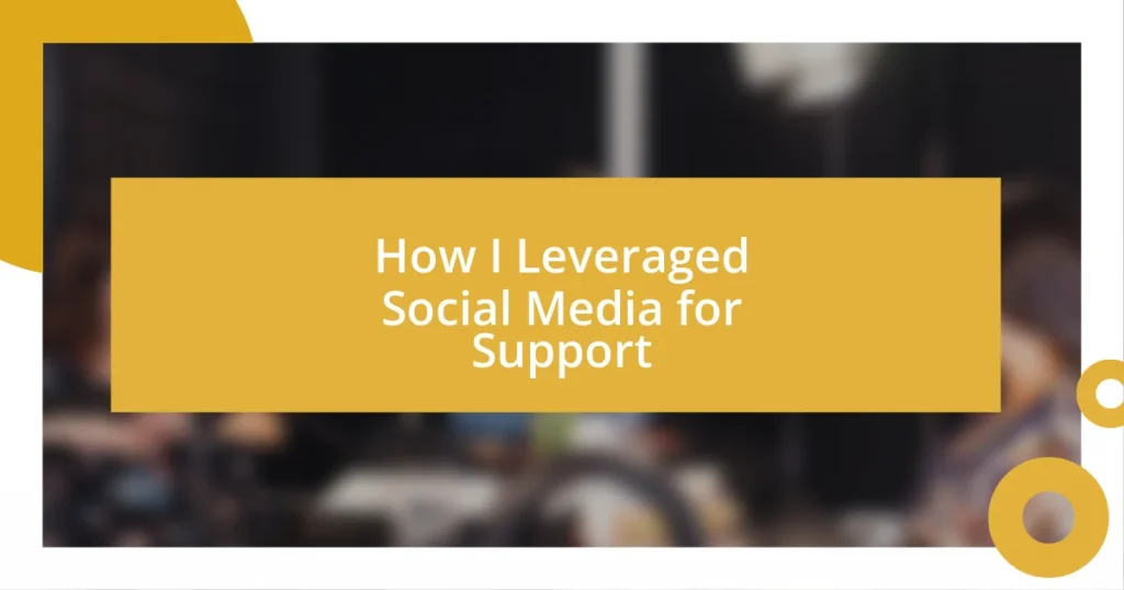 How I Leveraged Social Media for Support