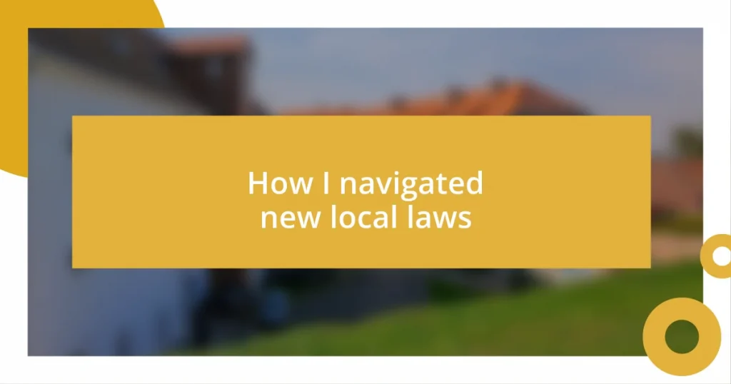 How I navigated new local laws