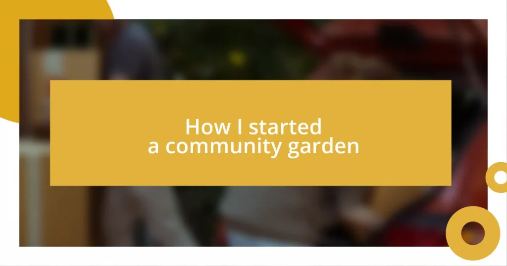 How I started a community garden