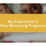 My Experience in Peer Mentoring Programs