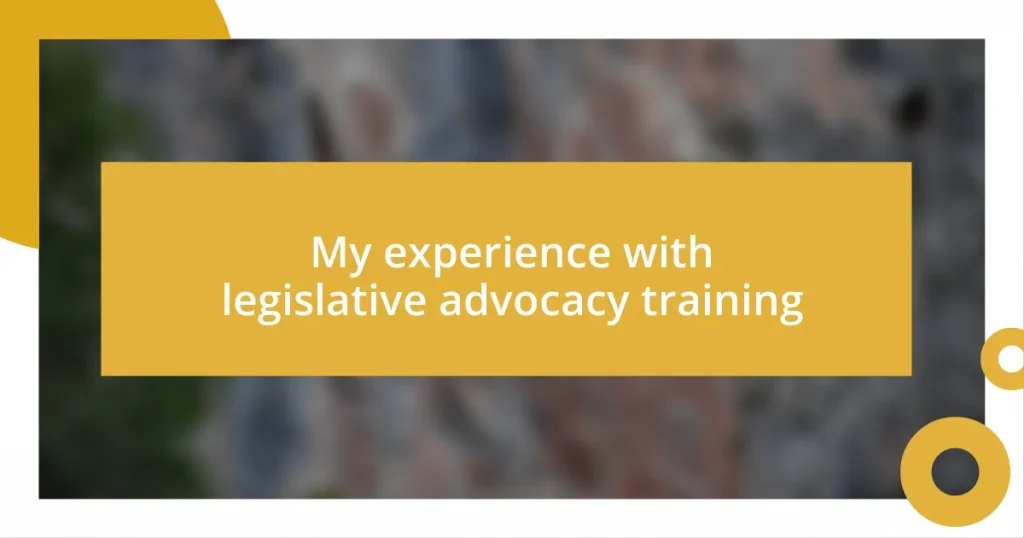 My experience with legislative advocacy training