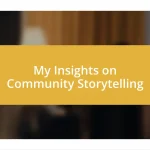 My Insights on Community Storytelling