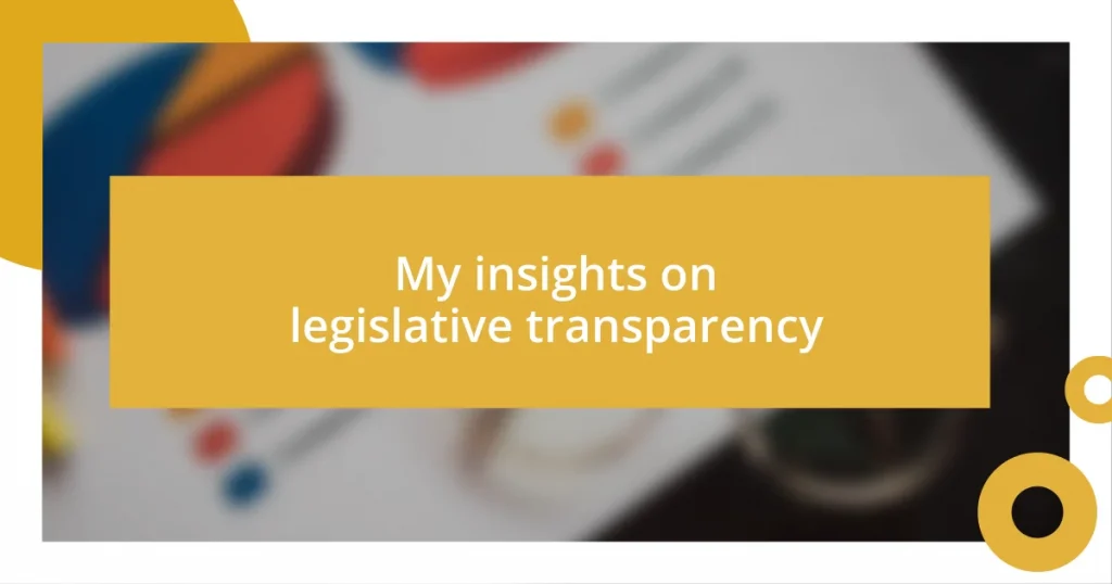 My insights on legislative transparency