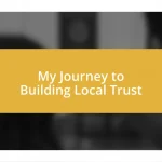 My Journey to Building Local Trust