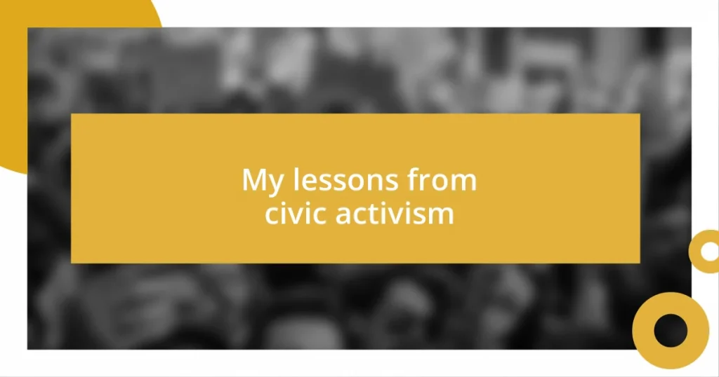 My lessons from civic activism