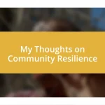 My Thoughts on Community Resilience