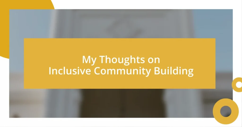 My Thoughts on Inclusive Community Building