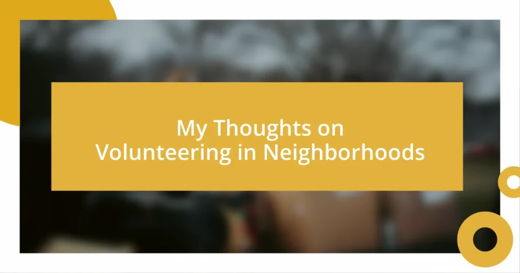 My Thoughts on Volunteering in Neighborhoods