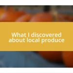 What I discovered about local produce