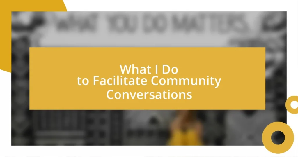 What I Do to Facilitate Community Conversations