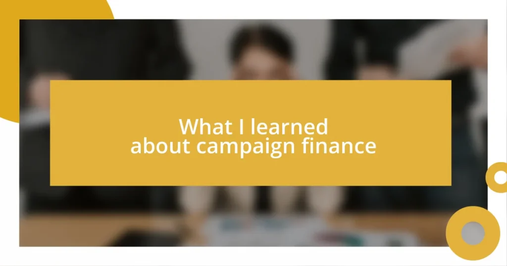 What I learned about campaign finance