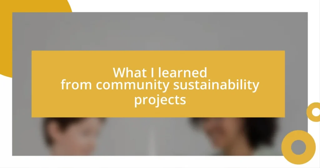 What I learned from community sustainability projects