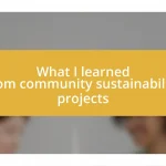 What I learned from community sustainability projects