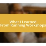 What I Learned From Running Workshops