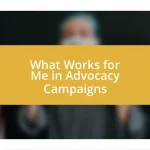 What Works for Me in Advocacy Campaigns