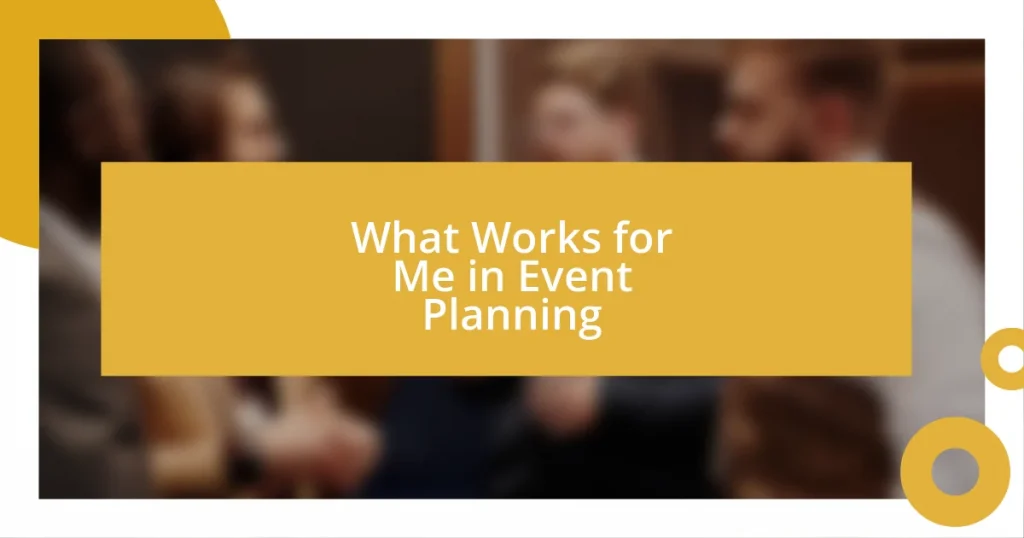 What Works for Me in Event Planning