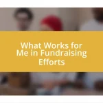 What Works for Me in Fundraising Efforts