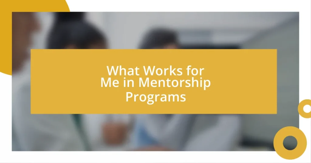 What Works for Me in Mentorship Programs