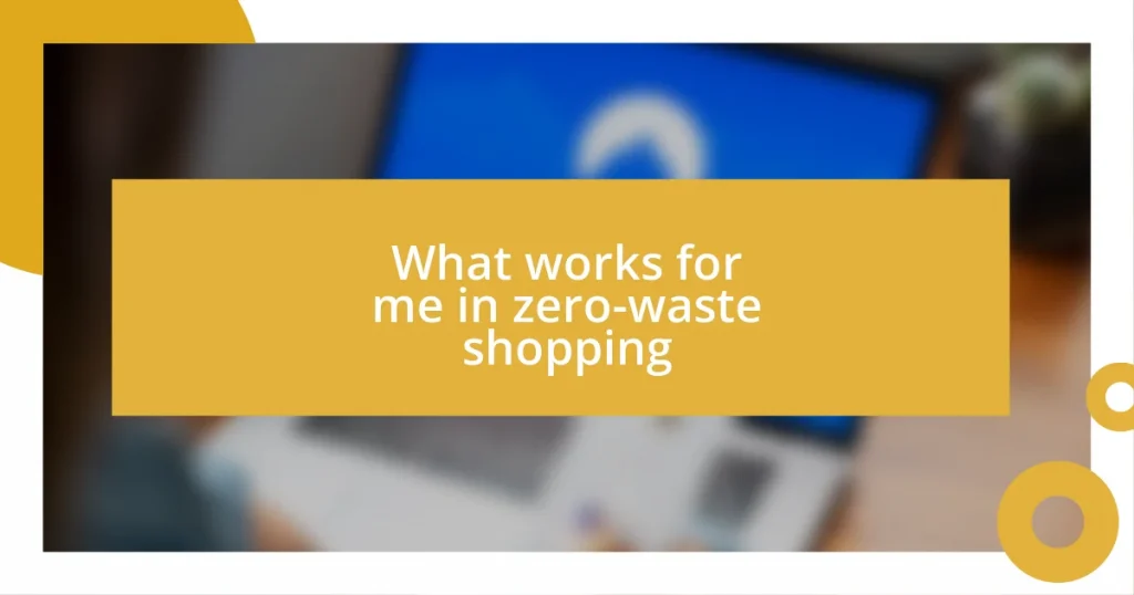 What works for me in zero-waste shopping